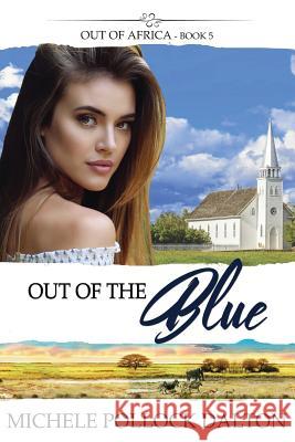 Out of the Blue Michele Pollock Dalton 9781729304976 Independently Published - książka