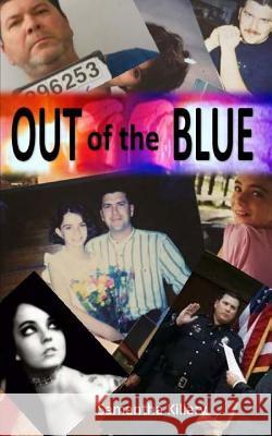 Out of the Blue Samantha Killary 9781729528976 Createspace Independent Publishing Platform - książka