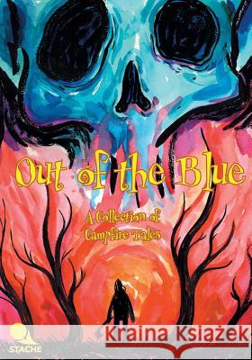 Out of the Blue: A Collection of Campfire Tales Marta Tanrikulu Corey Fryia 9780997012804 Stache Publishing LLC - książka