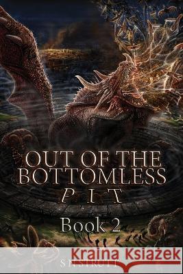 Out of the Bottomless Pit: Book 2 S. N. Strutt Suzanne Strutt 9781782229759 Paragon Publishing - książka