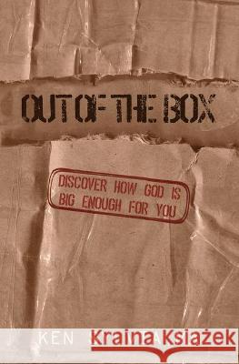 Out Of The Box: Discover how God is big enough for you. Ken Sylvia 9781950621231 Lighthouse Global Publishing and PR - książka