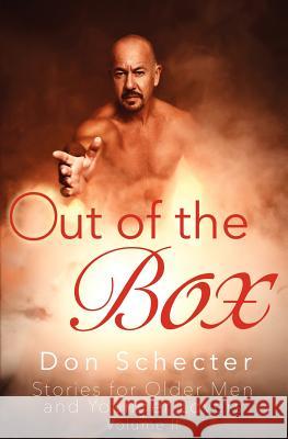 Out of the Box: Stories for Older Men & Younger Lovers Don Schecter 9781439250655 Booksurge Publishing - książka