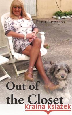 Out of the Closet Peter Edwards 9781481789714 Authorhouse - książka