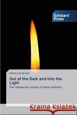 Out of the Dark and Into the Light Burton Karen Lee 9783639708578 Scholars' Press - książka