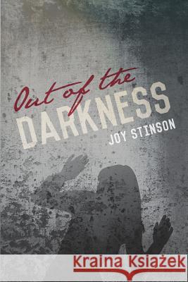 Out of the Darkness Joy Stinson 9780989474818 MindStir Media - książka