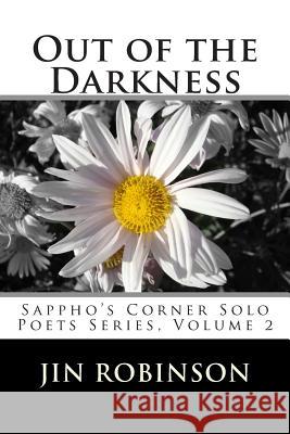 Out of the Darkness: Sappho's Corner Solo Poets Series Jin Robinson Beth Mitchum 9781466417342 Createspace - książka