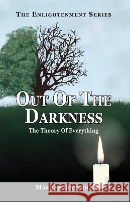 Out of the darkness: The theory of everything Marilyn Botterill 9781916055797 Marilyn Botterill - książka