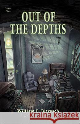 Out of the Depths William L Biersach 9780979160011 Tumblar House - książka