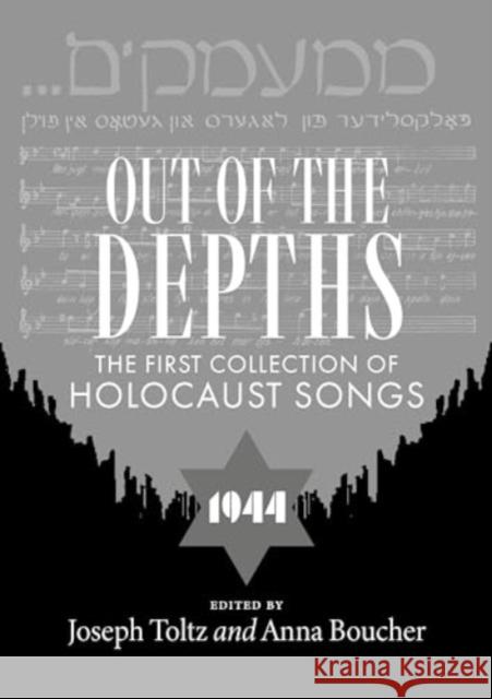 Out of the Depths: The First Collection of Holocaust Songs Anna Boucher 9781526165671 Manchester University Press - książka