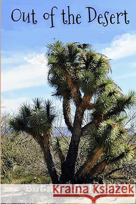 Out of the Desert Betsy Ashton 9781070538341 Independently Published - książka