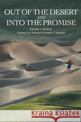 Out of the Desert and Into the Promise Danielle Y. Jennings George C. Searight 9780595195640 Writers Club Press - książka