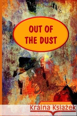 Out Of The Dust Vitale, Sheila R. 9781545382530 Createspace Independent Publishing Platform - książka