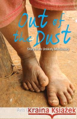 Out of the Dust: Story of an Unlikely Missionary Avis Goodhart Marti Pieper Moira Brown 9781622452231 Aneko Press - książka