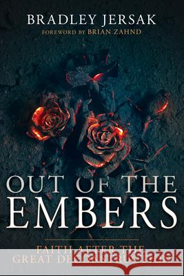 Out of the Embers: Faith After the Great Deconstruction Bradley Jersak Brian Zahnd 9781641238885 Whitaker House - książka