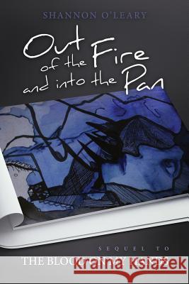 Out of the Fire and Into the Pan Shannon O'Leary 9780648445609 Thinking Cat Productions - książka
