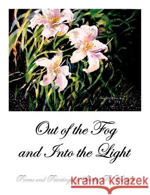 Out of the Fog and Into the Light Shirley R. Hansen 9781453548745 Xlibris Corporation - książka