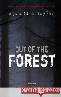 Out of the Forest Richard a. Taylor 9781518748165 Createspace Independent Publishing Platform - książka