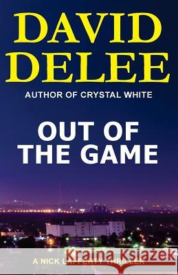 Out of the Game David Delee 9780692328705 Dark Road Publishing - książka