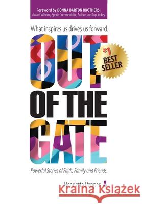 Out of the Gate: What Inspires Us Drives Us Forward Henrietta Pepper 9781950710898 Ignite Press - książka