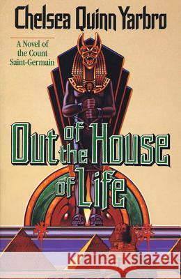 Out of the House of Life: A Novel of the Count Saint-Germain Chelsea Quinn Yarbro 9780312890261 Orb Books - książka