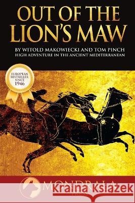 Out of the Lion's Maw Witold Makowiecki, Tom Pinch, Tom Pinch 9789998791664 Mondrala Press - książka