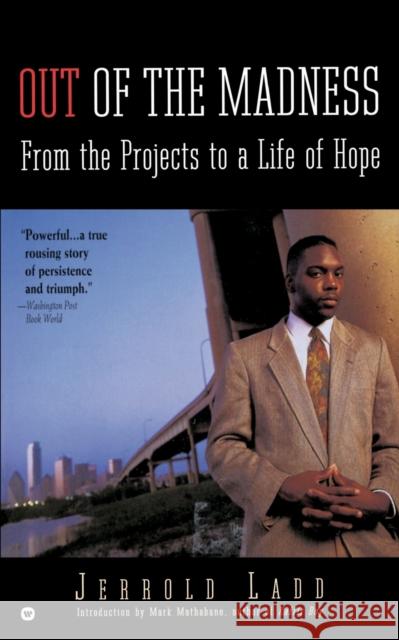 Out of the Madness: From the Projects to a Life of Hope Jerrold Ladd Mark Mathabane Fahim Minkah 9780446671057 Warner Books - książka