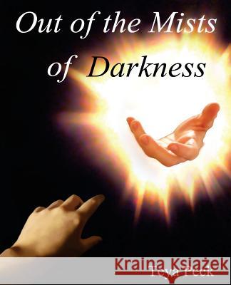 Out of the Mists of Darkness Teya Peck Tristi Pinkston Mike Nelson 9781505535686 Createspace - książka