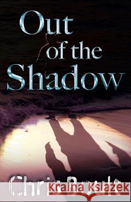 Out of the Shadow Chris Boult 9781780037899 Indepenpress Publishing Ltd - książka