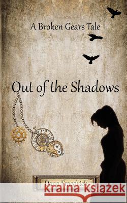 Out of the Shadows Dana Fraedrich   9780692909232 Goat Song Publishing - książka
