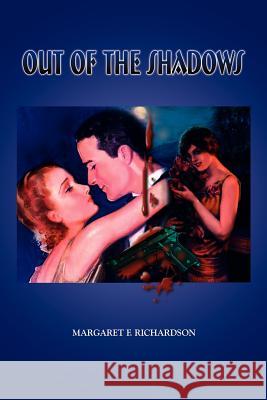 Out of the Shadows Margaret F. Richardson 9781410721129 Authorhouse - książka