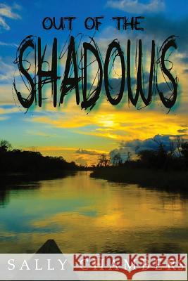Out of the Shadows Sally Chambers 9781946638830 Elk Lake Publishing Inc - książka