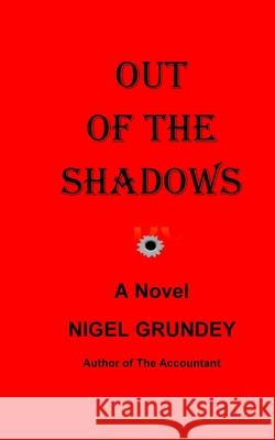 Out Of The Shadows Nigel Grundey 9798414416838 Independently Published - książka