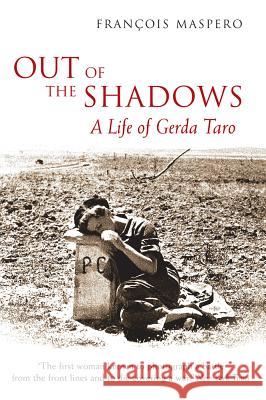 Out of the Shadows: A Life of Gerda Taro Francois Maspero Geoffrey Strachan 9780285644243 Souvenir Press - książka