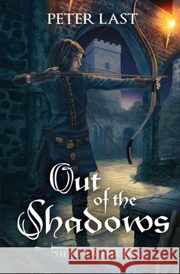 Out of the Shadows: Shadow for Hire Peter Last 9781949711028 Bluewater Publications - książka