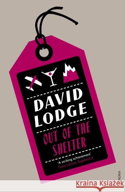 Out Of The Shelter David Lodge 9780099554158 Vintage Publishing - książka