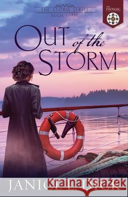 Out of the Storm The Mosaic Collection Janice L. Dick 9781777000592 Tansy & Thistle Press - książka
