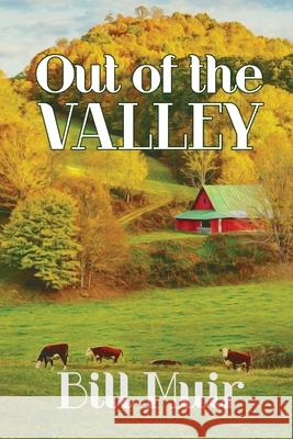 Out of the Valley Bill Muir 9781734769661 Methinx Publishing - książka