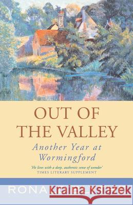 Out of the Valley: Another Year at Wormingford Ronald Blythe 9781853118548  - książka