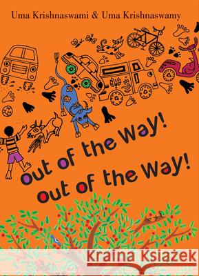Out of the Way! Uma Krishnaswami Uma Krishnaswamy 9781773068428 Groundwood Books - książka