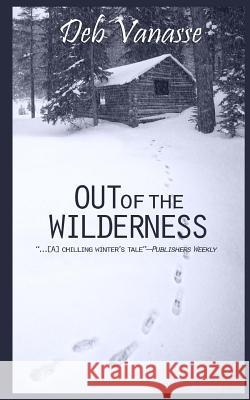 Out of the Wilderness Deb Vanasse 9781940320014 Not Avail - książka