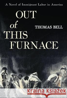 Out of This Furnace Thomas Bell 9780822952732 University of Pittsburgh Press - książka