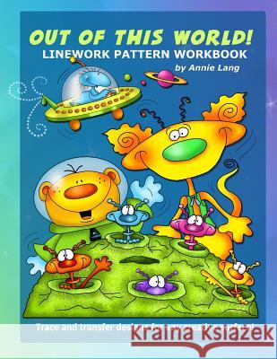 Out of This World: Linework Pattern Workbook Annie Lang 9781499195705 Createspace - książka