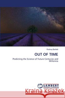 Out of Time Rodney Bartlett 9786203573954 LAP Lambert Academic Publishing - książka