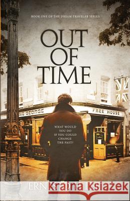 Out of Time: The Dream Traveler Book One Ernesto H. Lee 9781723341632 Createspace Independent Publishing Platform - książka