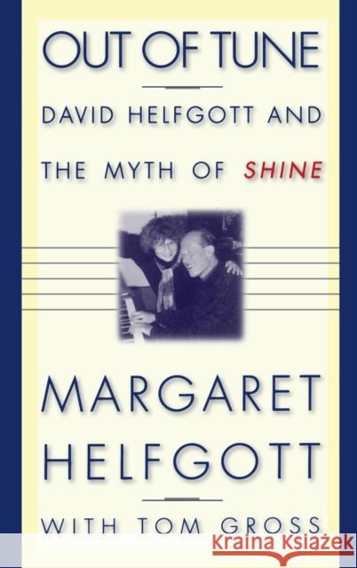 Out of Tune: David Helfgott and the Myth of Shine Margaret Helfgott Tom Gross 9780446523837 Warner Books - książka