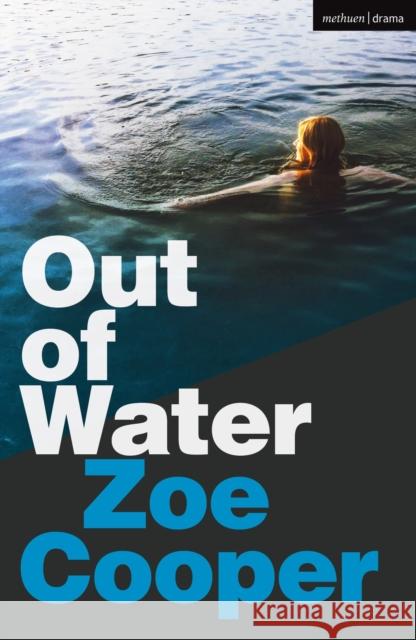 Out of Water Zoe Cooper 9781350129467 Bloomsbury Publishing PLC - książka