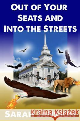 Out of Your Seats and into the Streets: Fulfilling Your High Calling Jansson, Sarah C. 9781516875689 Createspace - książka