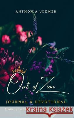 Out of Zion - Journal & Devotional Anthonia Udemeh 9781778087837 Anthonia Udemeh - książka