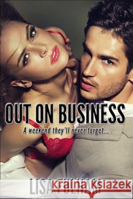 Out on Business Lisa Fulham 9781519236760 Createspace Independent Publishing Platform - książka