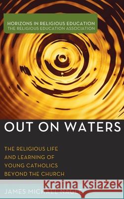 Out on Waters James Michael Nagle 9781725255807 Pickwick Publications - książka